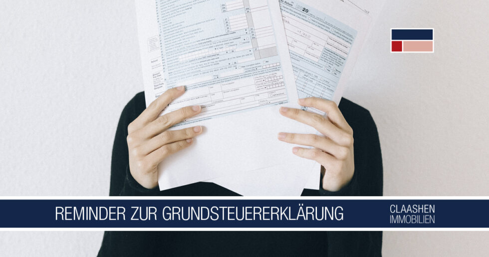 REMINDER ZUR GRUNDSTEUERERKLÄRUNG - CLAASHEN IMMOBILIEN